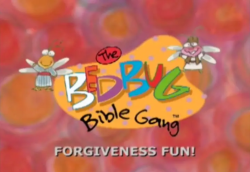 Bedbug Bible Gang - Forgiveness Fun!
